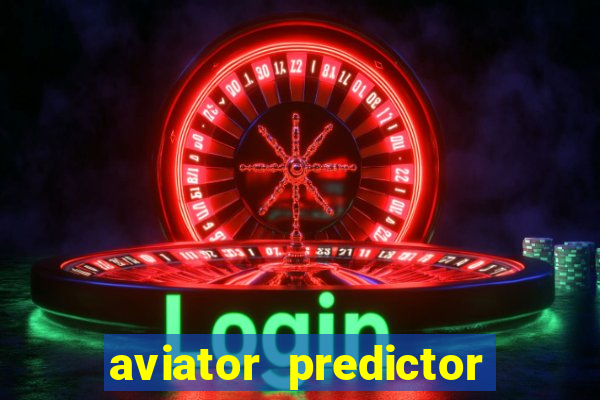 aviator predictor v4.0 download